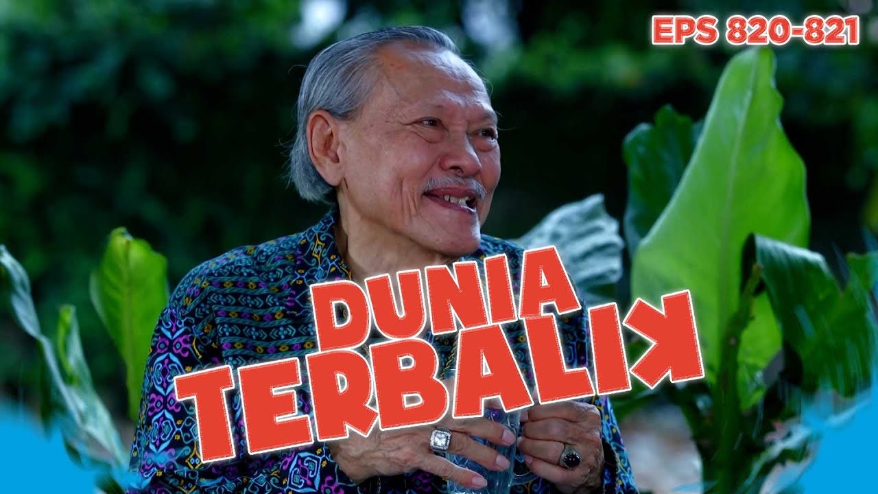 Wak Sain Sampai Muncrat Dipanggil Ganteng Sama Ntin - DUNIA TERBALIK | EPS 820-821 PART 4