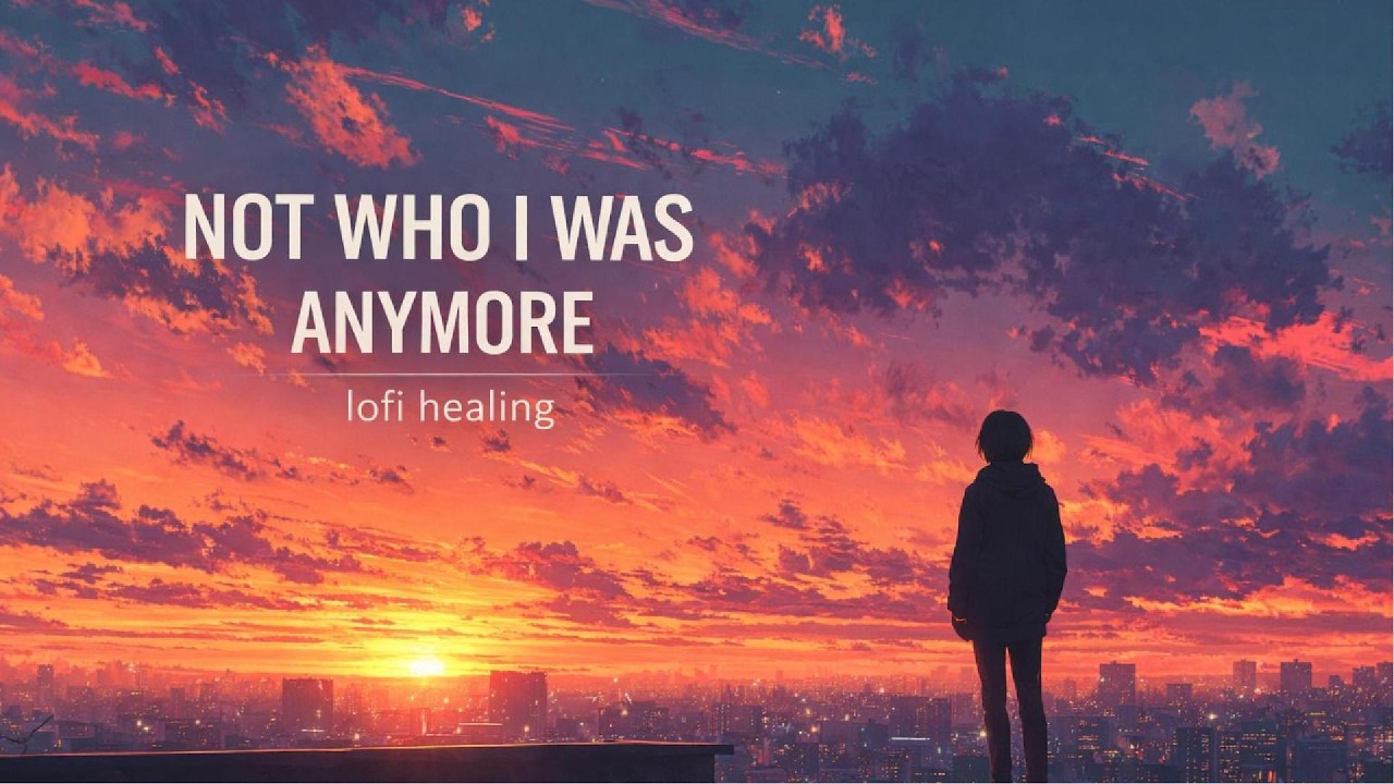 I’m Not Who I Was