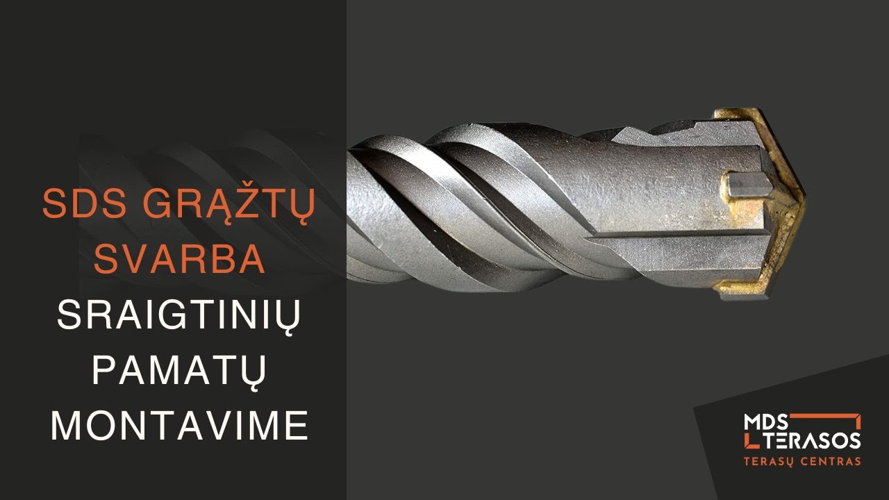 Sraigtinių pamatų montavimas | SDS ir SDS max grąžtai | MDS Terasos
