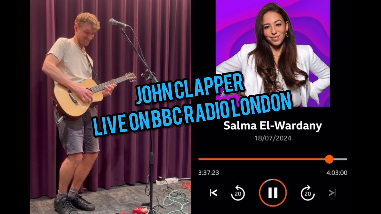 John Clapper: Live on BBC RADIO LONDON Chat & Session with Salma El-Wardany July 2024