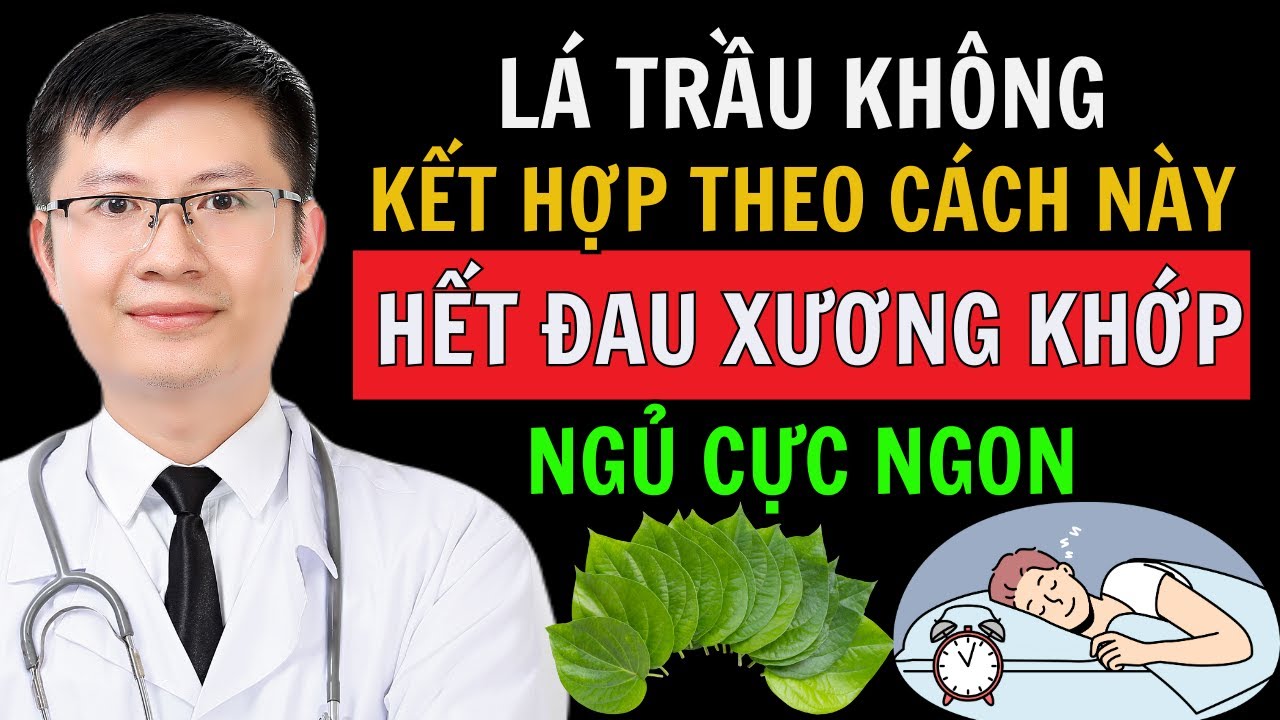 3 Cách Dùng Lá Trầu Không Giảm Đau Xương Khớp Tại Nhà (Cực Hiệu Quả) | Cao Minh Trường