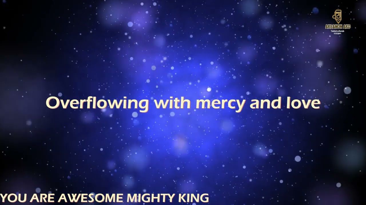 YOU ARE AWESOME, MIGHTY KING