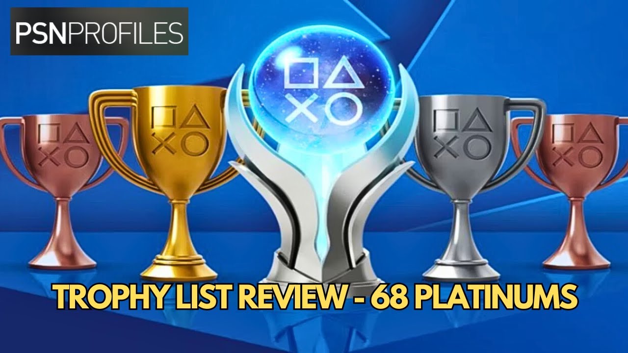 Обзор списка трофеев Playstation - Awesome Trophy Hunter (68 платиновых трофеев)