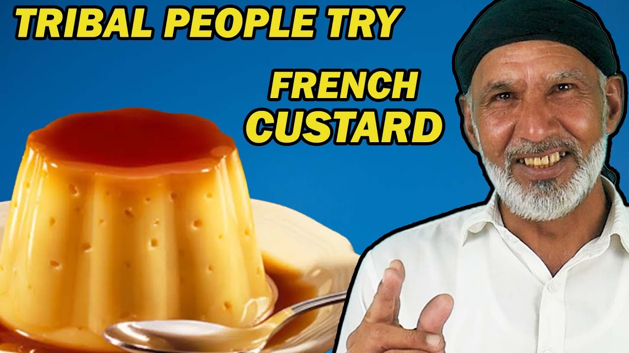 Tribal People Try French Custard
