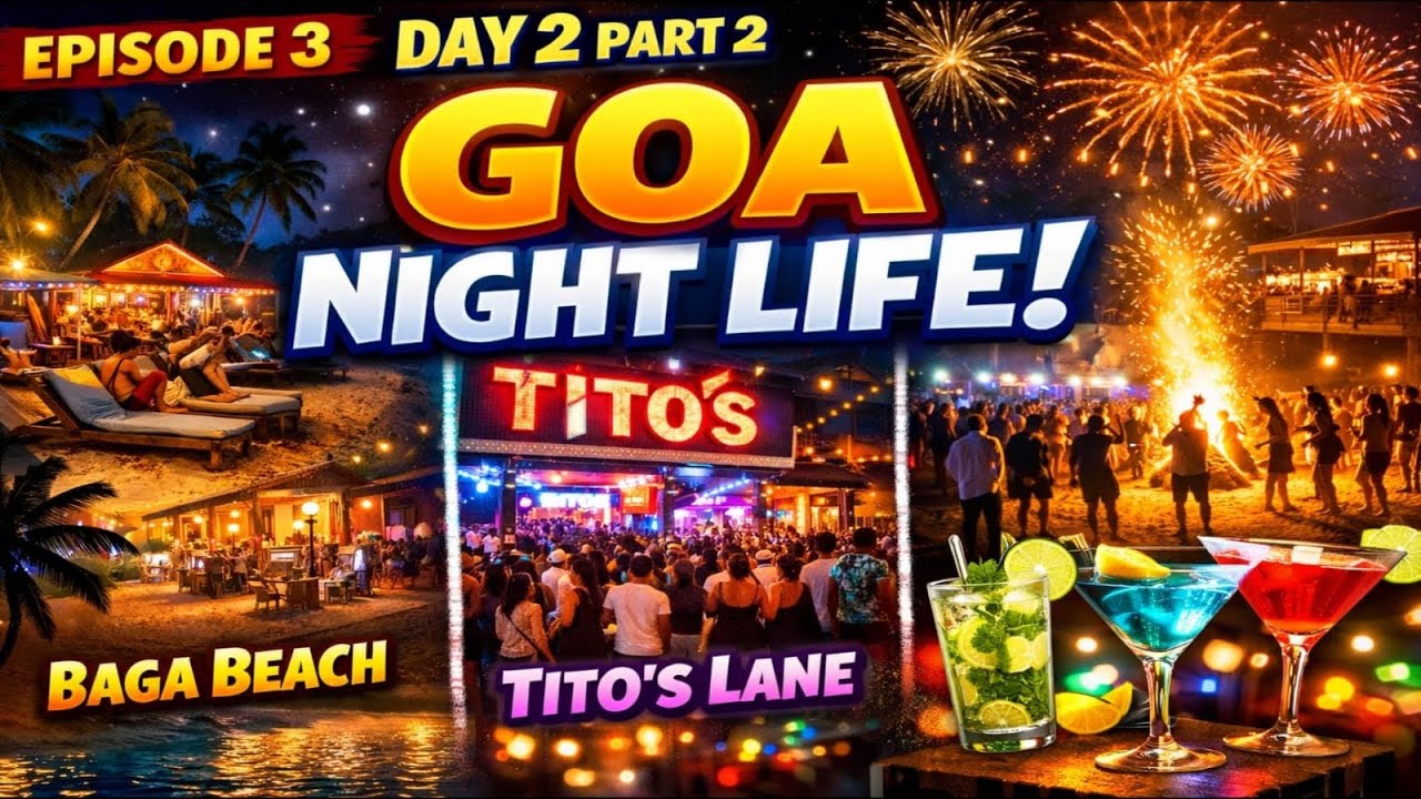 GOA TRIP | Episode 3 | Day 2 Part 2 | Baga Beach | Tito's Lane | Calangute Beach 