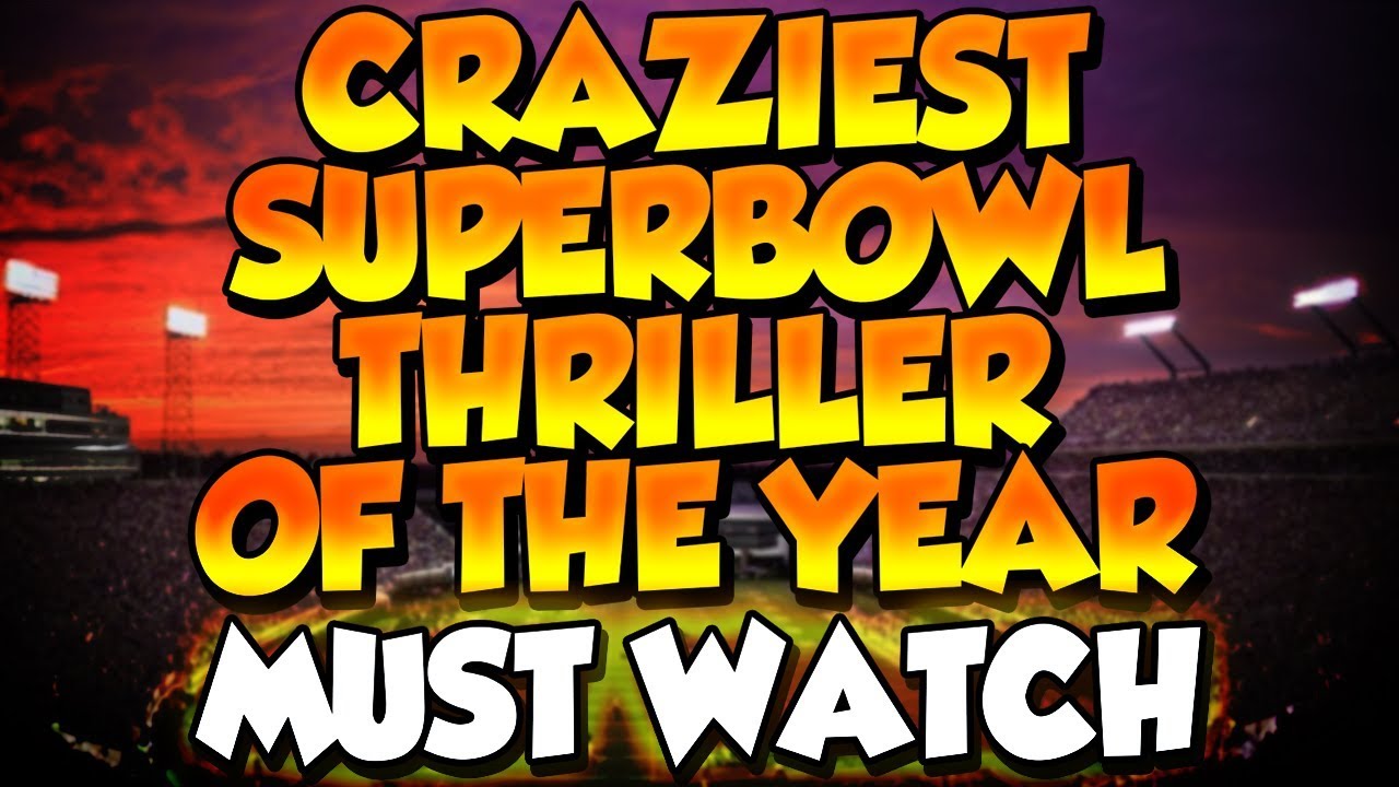 Madden 19 Ultimate Team :: Craziest Superbowl Thriller of the Year! MUST WATCH :: Madden 19 MUT