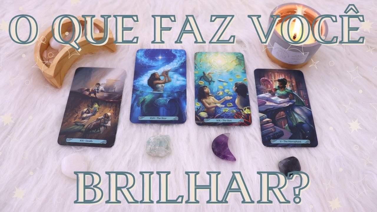 O Que Faz Você Brilhar? | Tiragem de Tarô