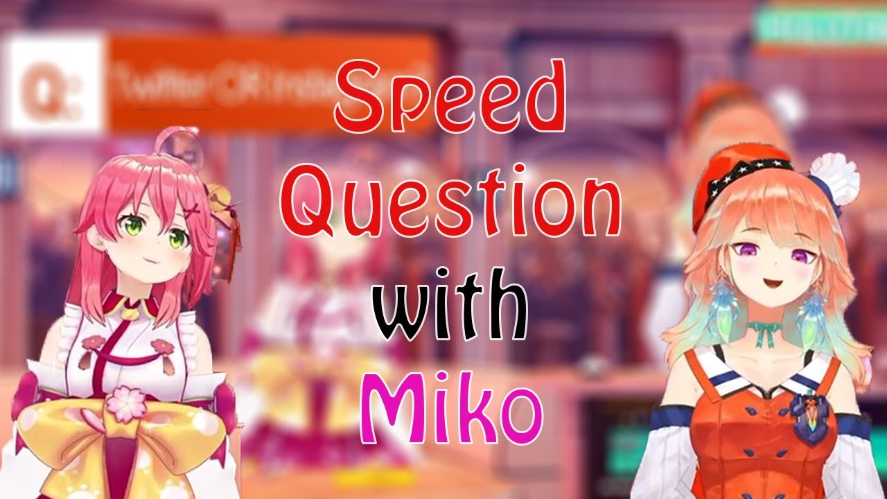 Speed Question Segment with Sakura Miko on HoloTalk, also some color 
