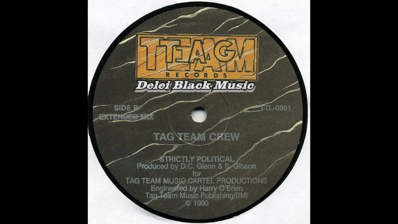 Tag Team Crew - Strictly Political (Extended Mix)