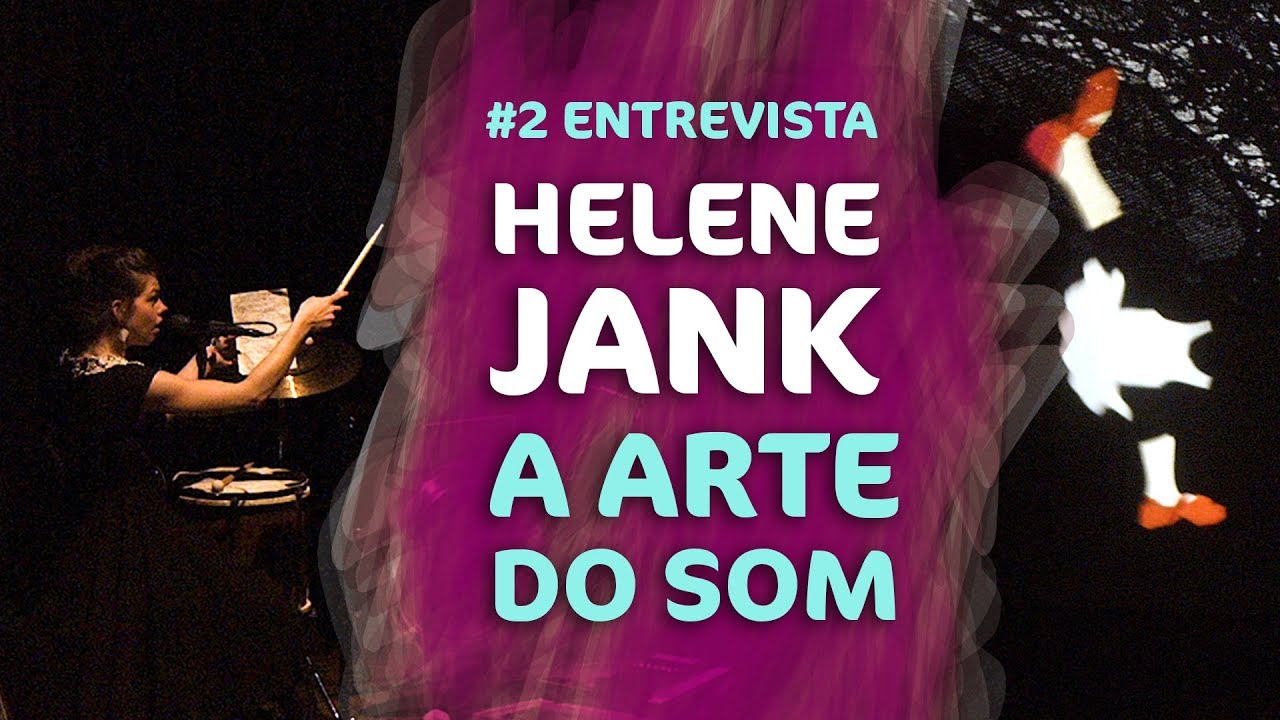 Helene Jank | Entrevista | A Arte do Som – EP1