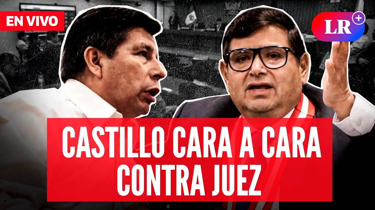 🔴 ESTO PASÓ entre PEDRO CASTILLO y JUEZ durante JUICIO por GOLPE DE ESTADO | #EnDirectoLR