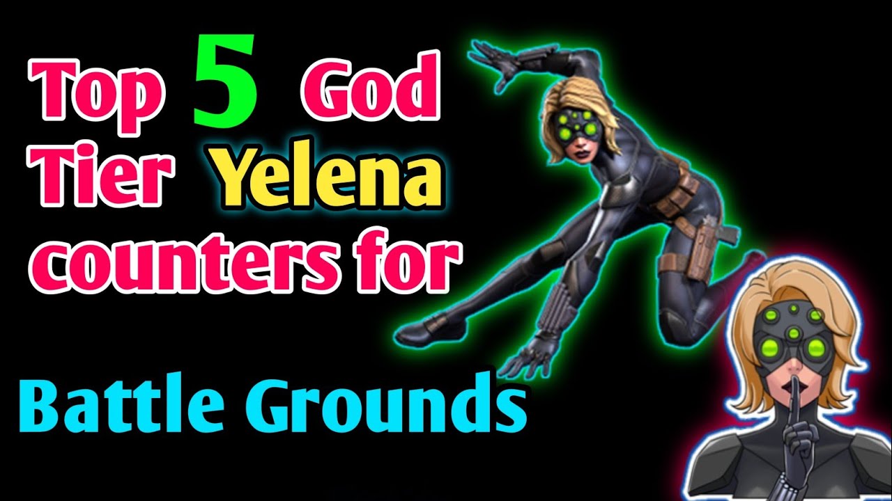 Top 5 God Tier yelena belova counters for Battle Grounds MCOC