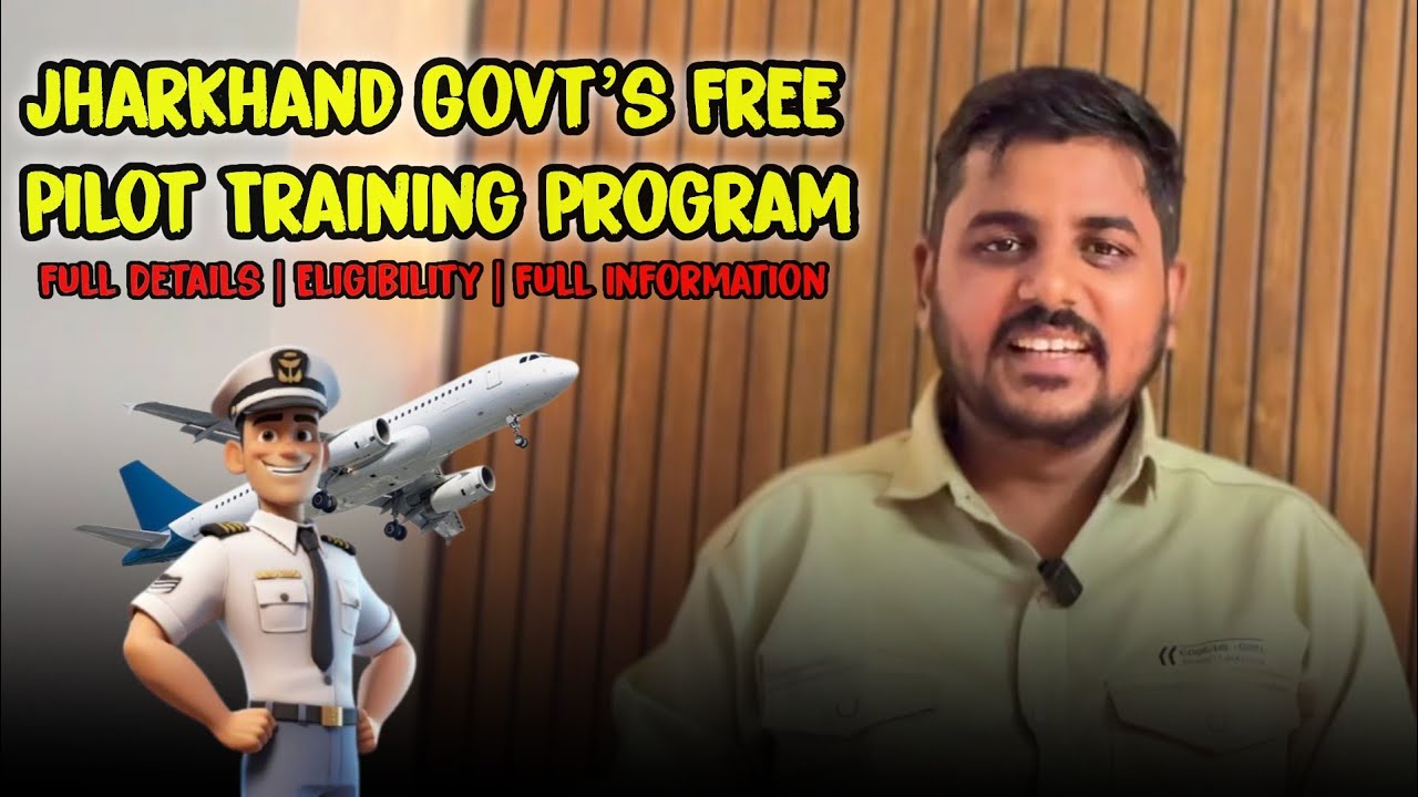 Jharkhand Govt&rsquo;s Free Pilot Training Program ✈️ | Full Details & Eligibility | Full Information