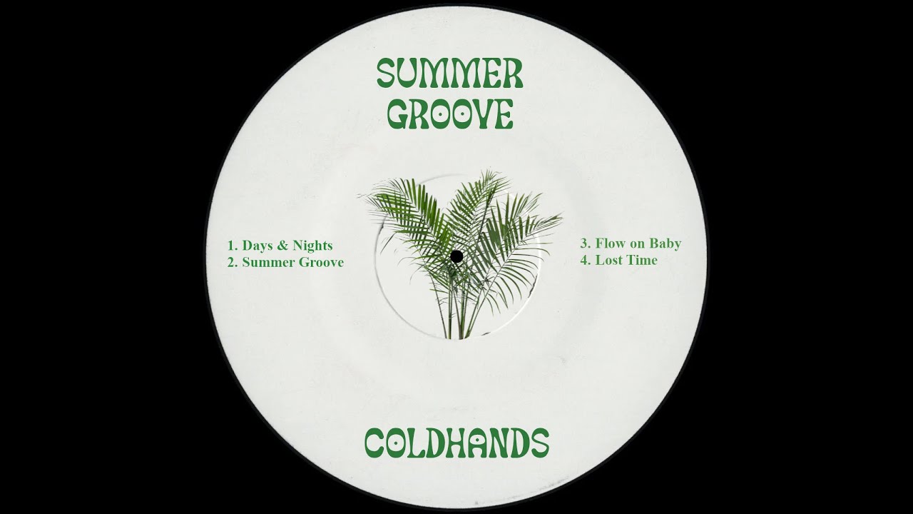 Coldhands - Summer Groove (Full EP)