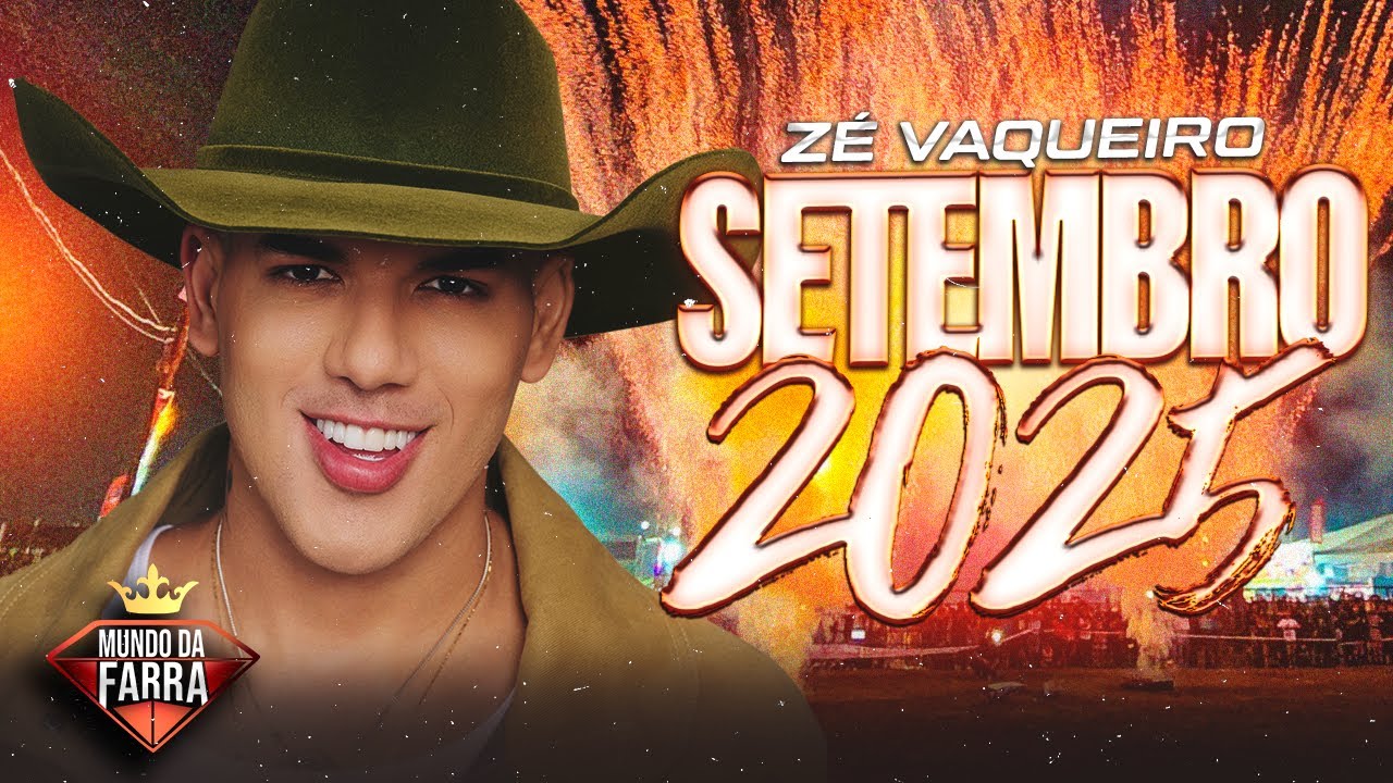 ZÉ VAQUEIRO 2025 - REPERTÓRIO NOVO SETEMBRO 2025 - MÚSICAS NOVAS - ZÉ VAQUEIRO ATUALIZADO