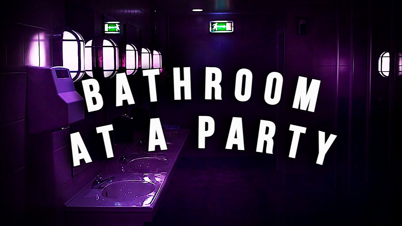 Bathroom at a party 🎉 Party Ambience 🎶 |  Whispers, music (Mix)