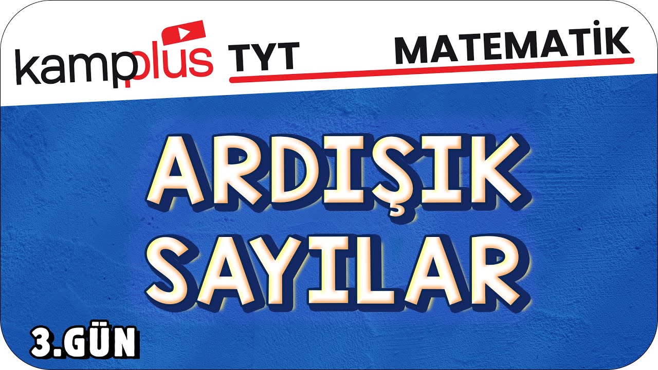 Ardışık Sayılar - TYT Matematik 3.Gün | #kampplus #YKS2024