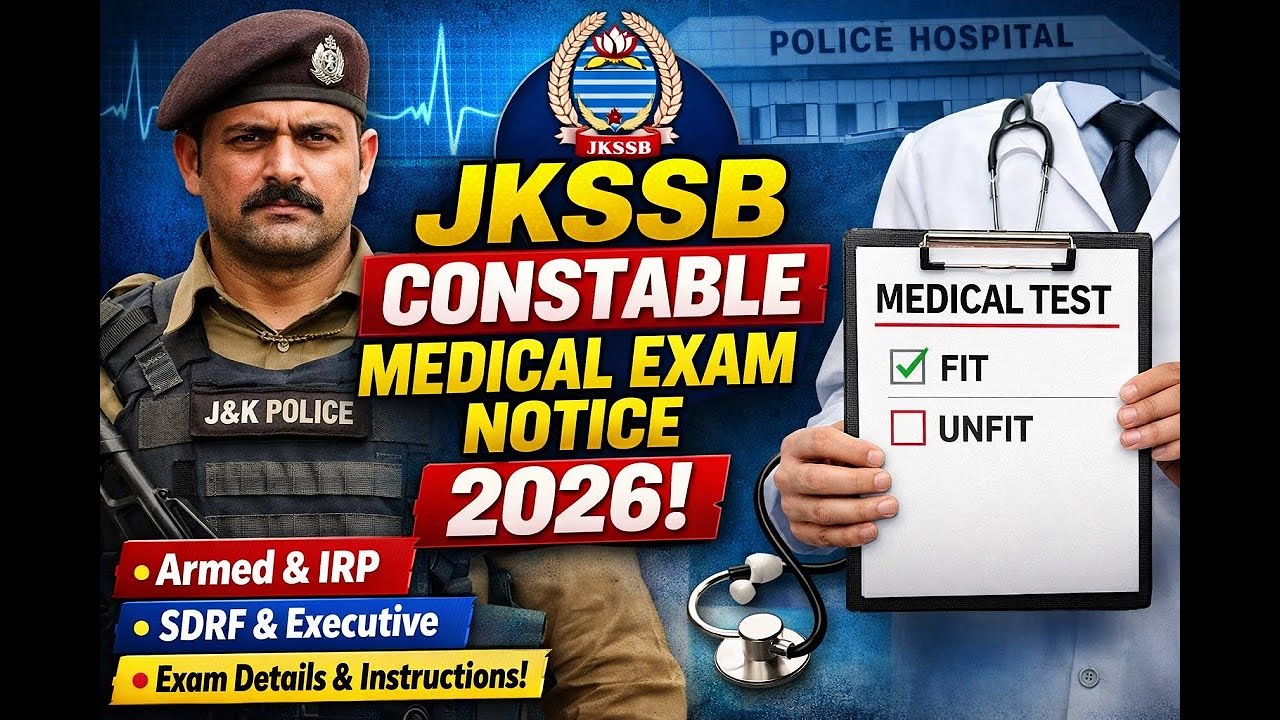 JKSSB Constable Medical Examination Notification 2026 | Armed, IRP, SDRF, Executive, Telecom