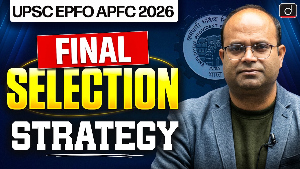 EPFO APFC 2026: Final Selection Roadmap&nbsp;| Smart Preparation Strategy | Drishti IAS English