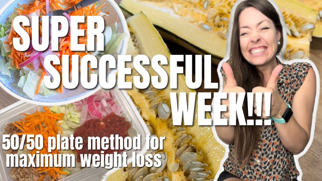 WHAT I EAT FOR MAXIMUM WEIGHT LOSS 50/50 Plate Method | Week 2 50/50 Plate Method 30 Day Challenge