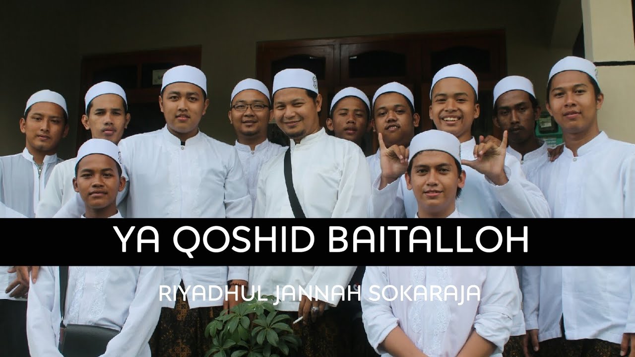 YA QOSHID BAITALLOH | RIYADHUL JANNAH SOKARAJA