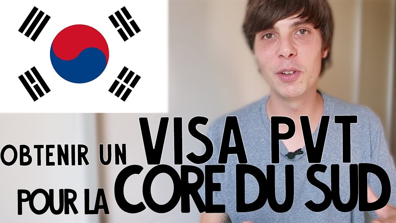 Comment obtenir un visa PVT pour la COREE DU SUD ?