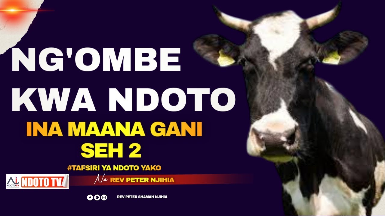 NG"OMBE KWA NDOTO INA MAANA  GANI? SEH 2