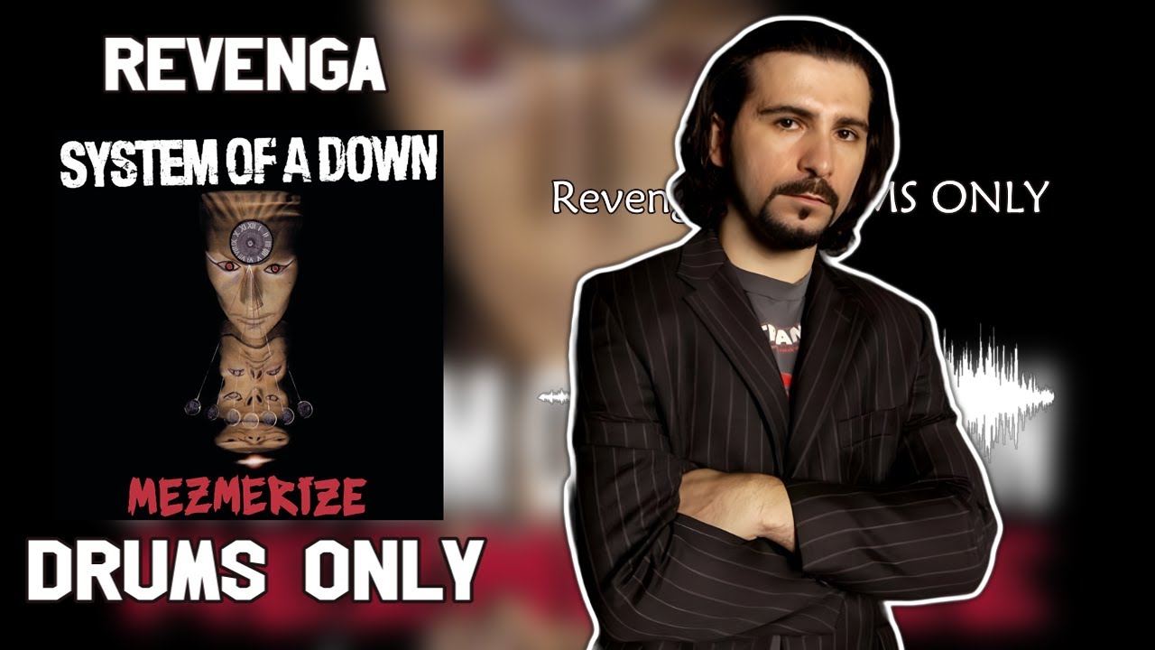 System Of A Down - Revenga (Drums Only) - Mezmerize