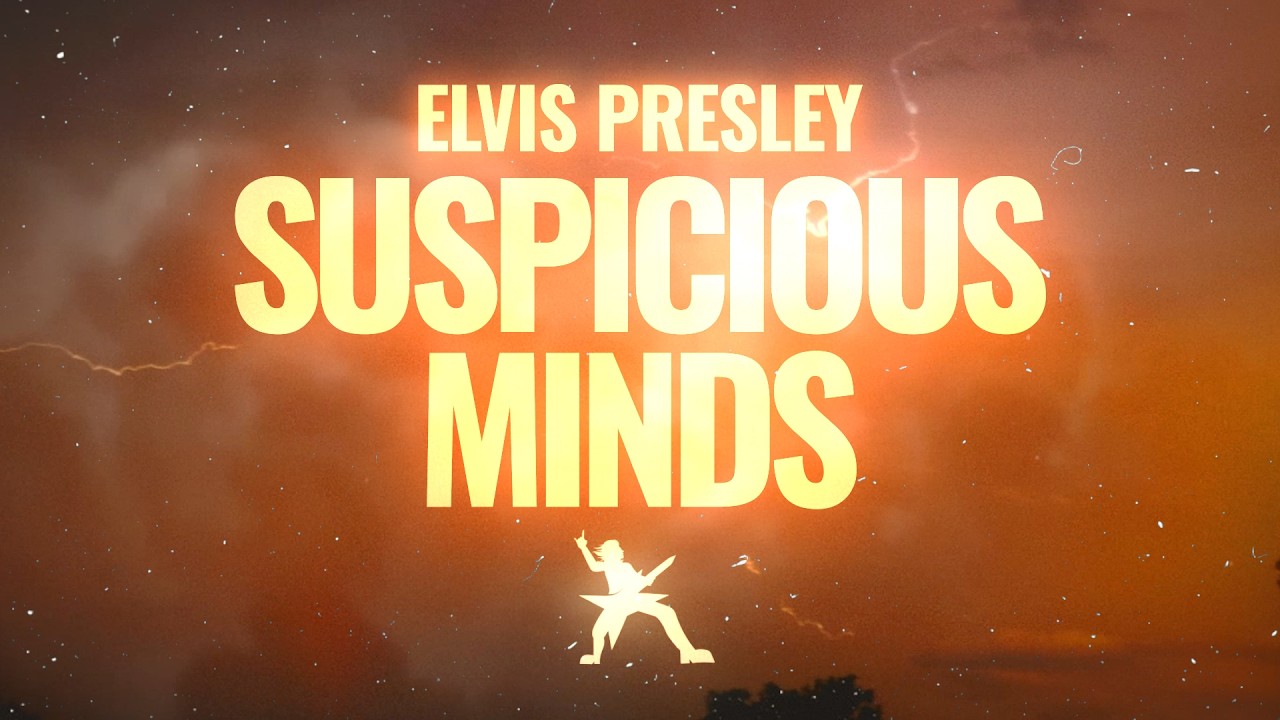 Elvis Presley - Suspicious Minds (Lyrics)