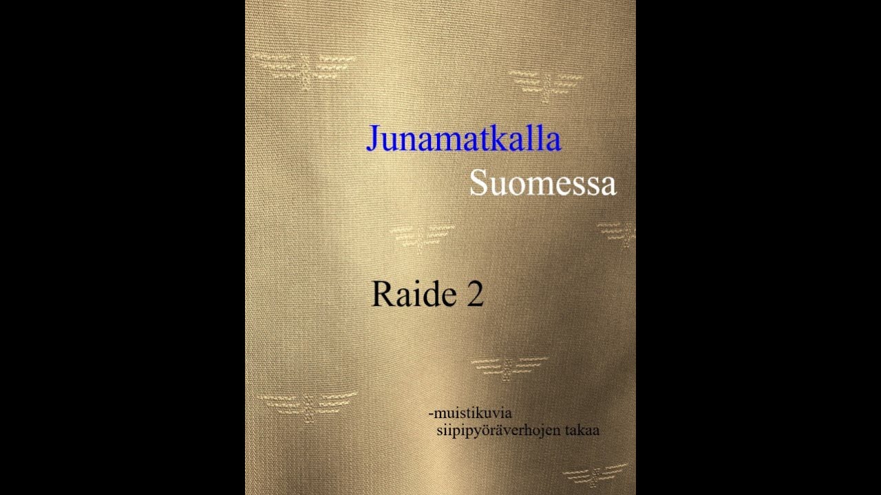Junamatkalla Suomessa   Raide 2   -   Zugreise in Finnland    Gleis 2