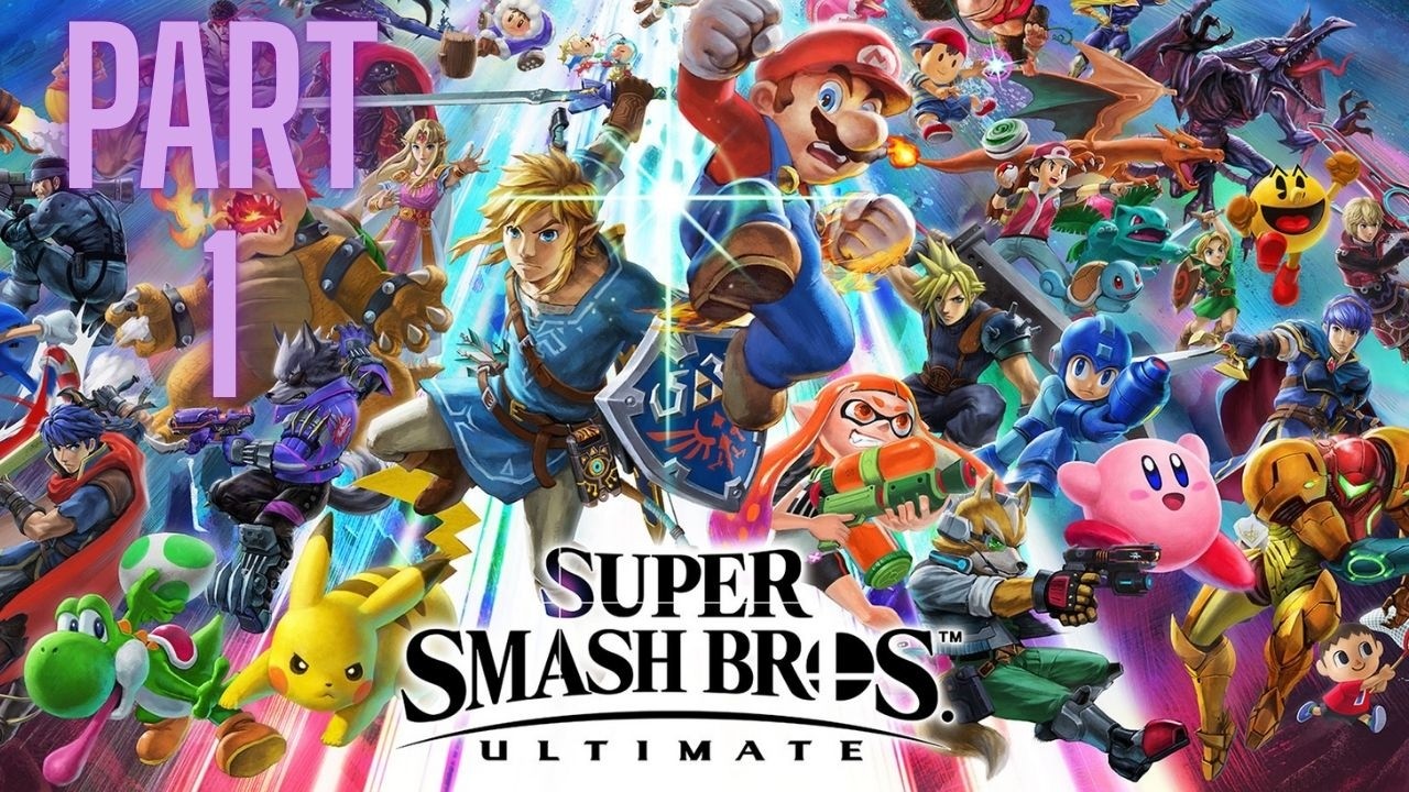 Super Smash Bros ultimate Part 1