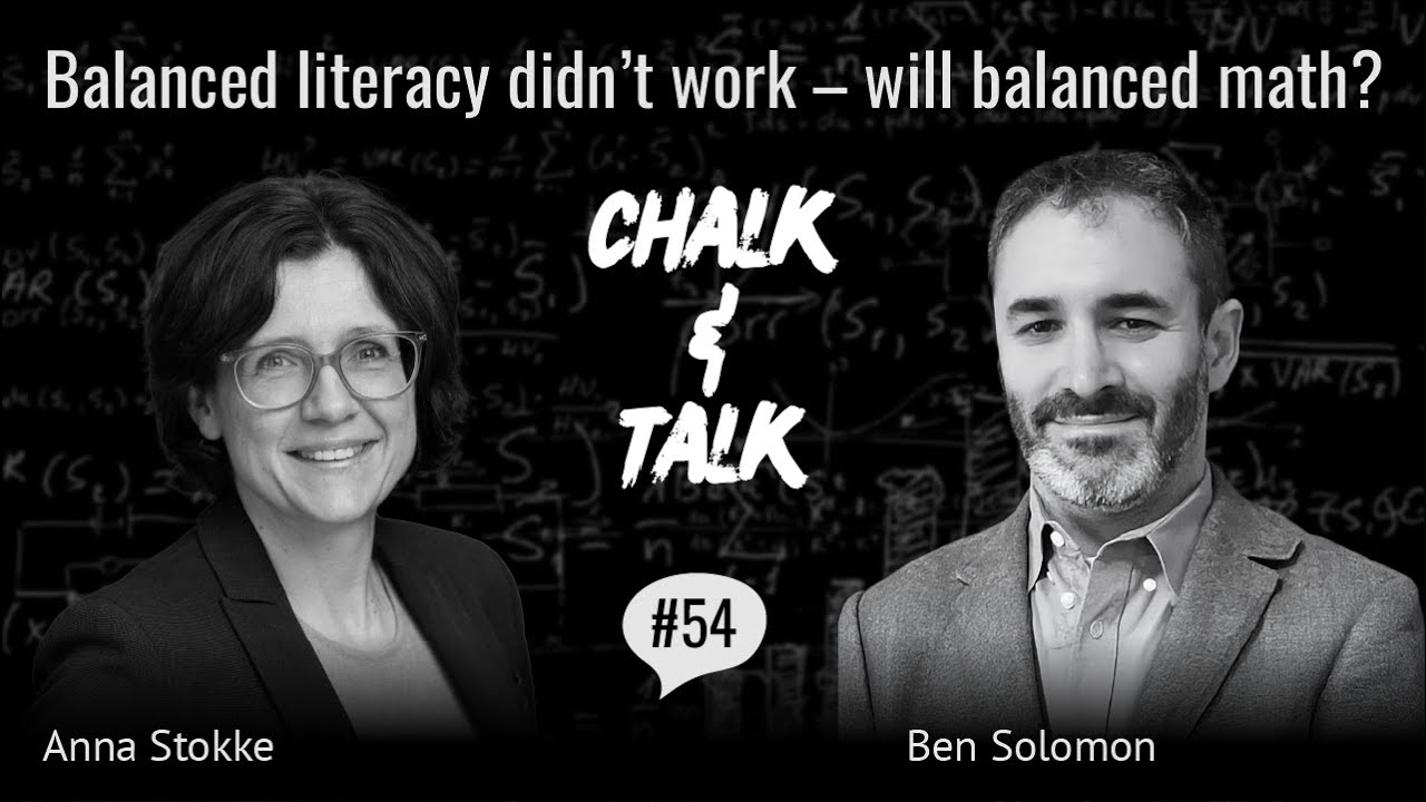 Balanced literacy didn&rsquo;t work&mdash;will balanced math? with Ben Solomon (Ep 54)