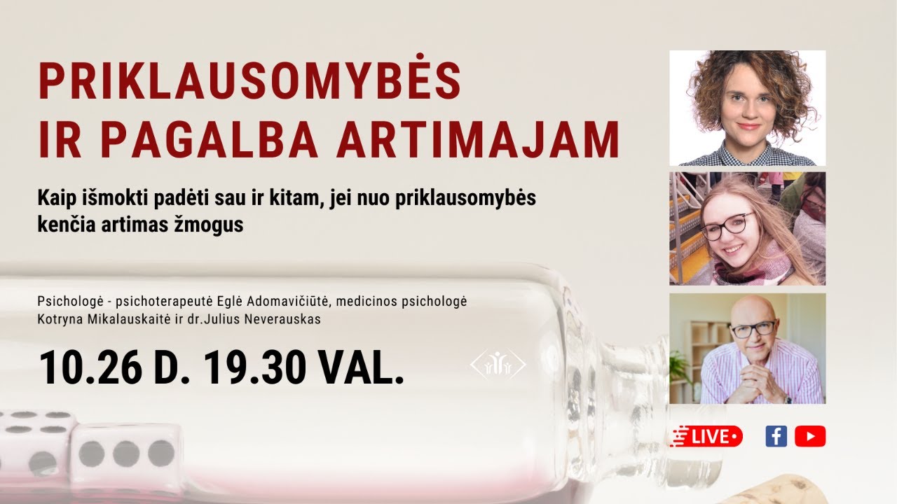 Priklausomybės ir pagalba artimajam. dr. J. Neverauskas, E. Adomavičiūtė, K. Mikalauskaitė