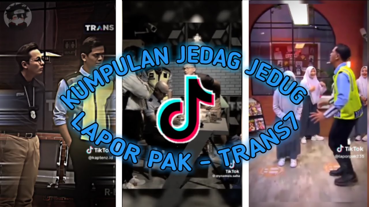 KUMPULAN JEDAG JEDUG LAPOR PAK || ~TRANS7~