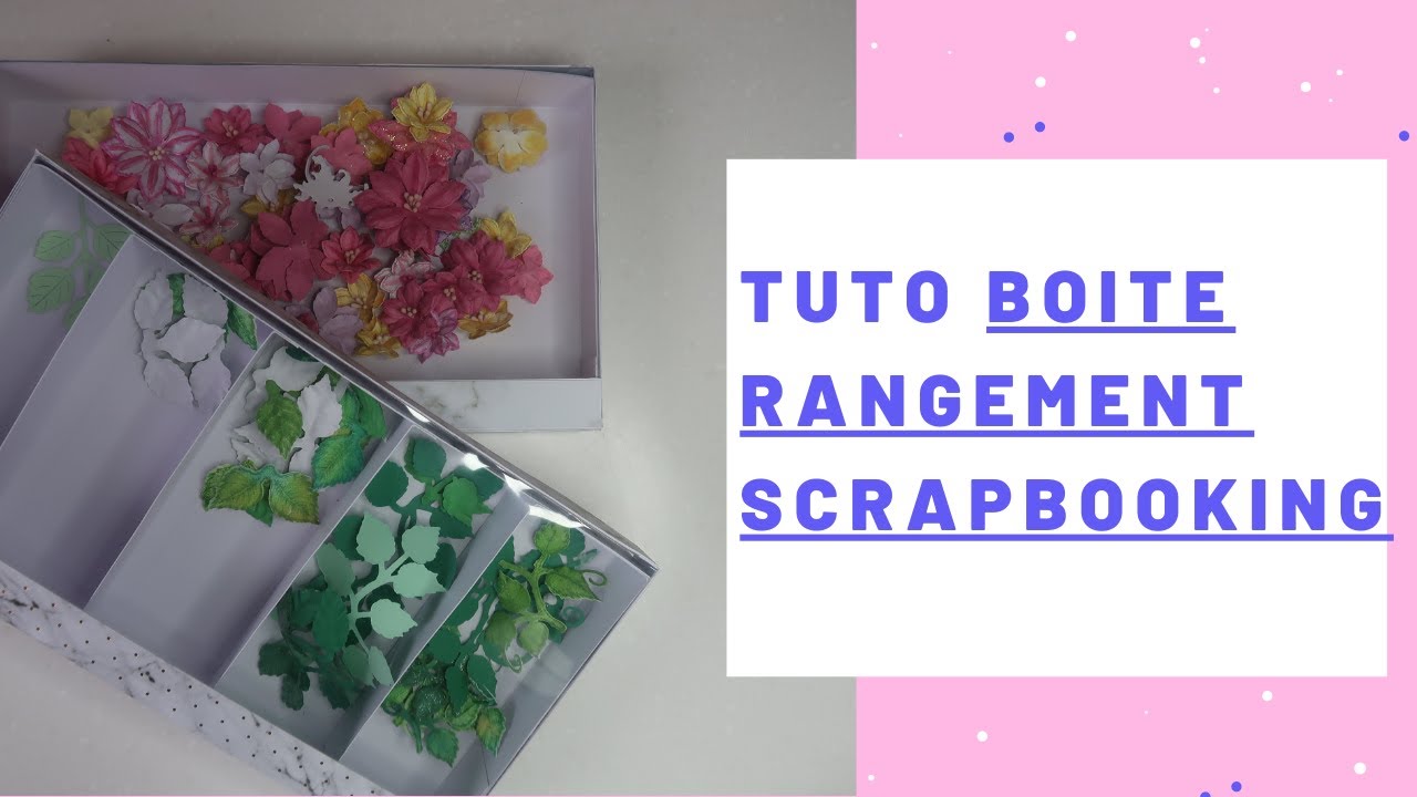 Tuto Boite rangement scrapbooking