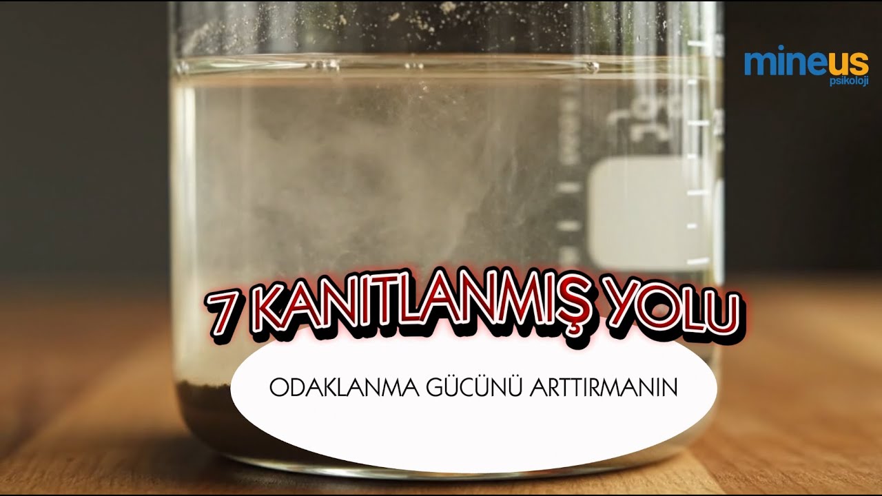 Odaklanma Gücünü Arttırmanın Kanıtlanmış 7 Yolu| Mineus Psikoloji- Psikolojik Sağlamlık Sırları