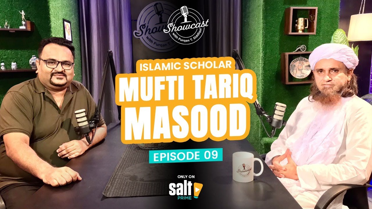 Showcast | Episode 9 | Full Episode | Mufti Tariq Masood