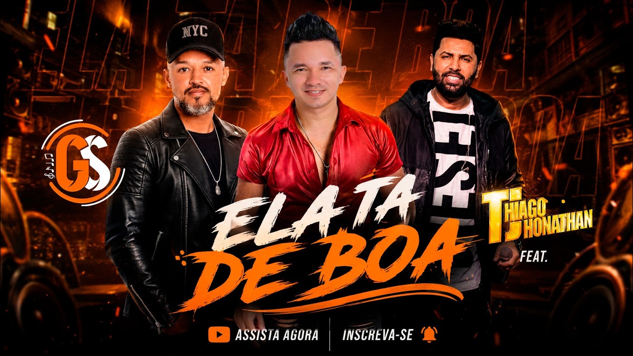 GS - Ela Ta De Boa feat. Thiago Jhonathan TJ