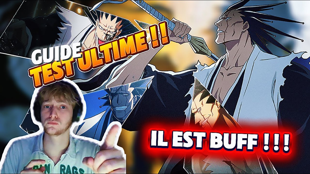IL A ÉTÉ UP !!! VOILA COMMENT LE JOUER !! GUIDE ULTIME KENPACHI - BSR 