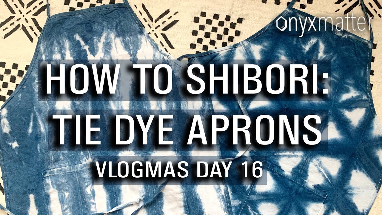 HOW TO SHIBORI TIE DYE AN APRON - RESIST DYEING TUTORIAL