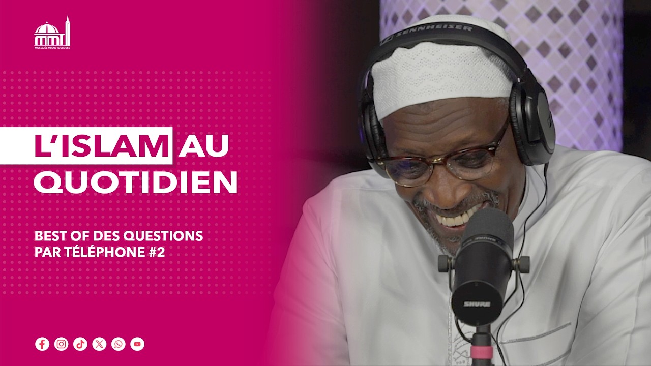 [Best Of] L'islam au quotidien - Best Of des questions par téléphone #2