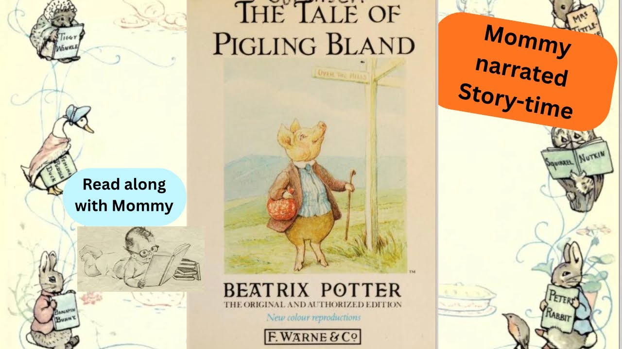 Story-time with Mommy! The Tale of Pigling Bland by Beatrix Potter-read along as I narrate