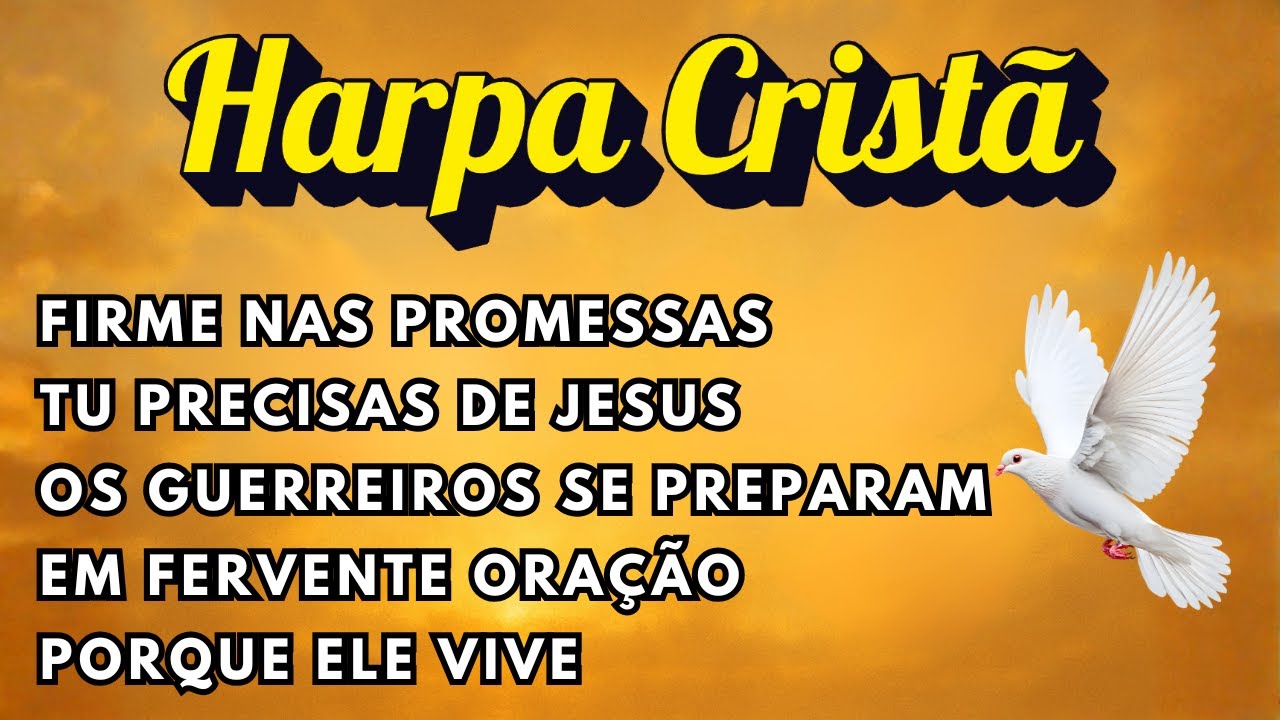 Lindos Hinos Harpa Cristã para lembrar dos Cultos Antigos