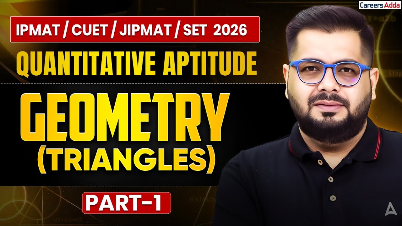 IPMAT/CUET/JIPMAT/SET 2026 Quantitative Aptitude | Geometry (Triangles) Part 1 | By Sumit Sir