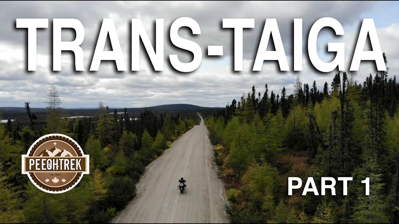 Trans-Taiga, Part 1