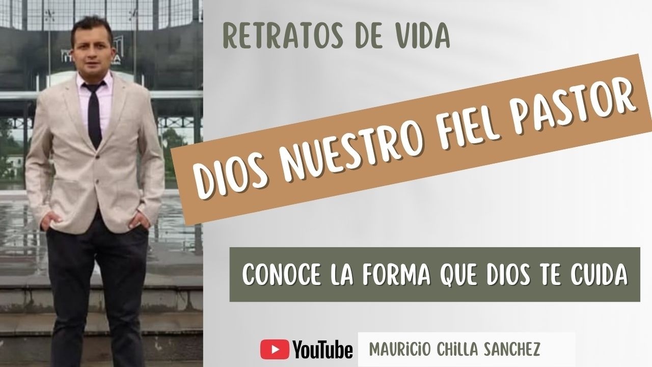 DIOS NUESTRO FIEL PASTOR #Retrato 9
