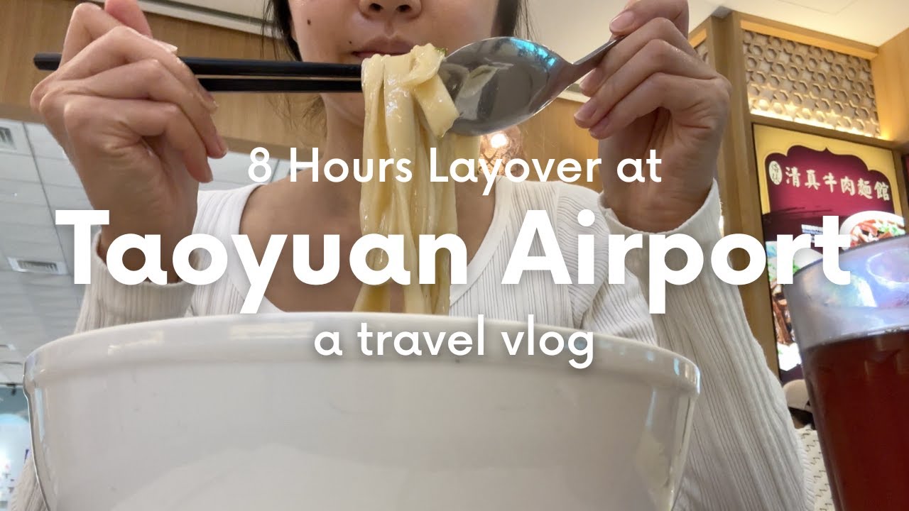 8 Hours Layover at TPE Taoyuan Airport: Eating and Exploring | 4K Ambient Travel Vlog
