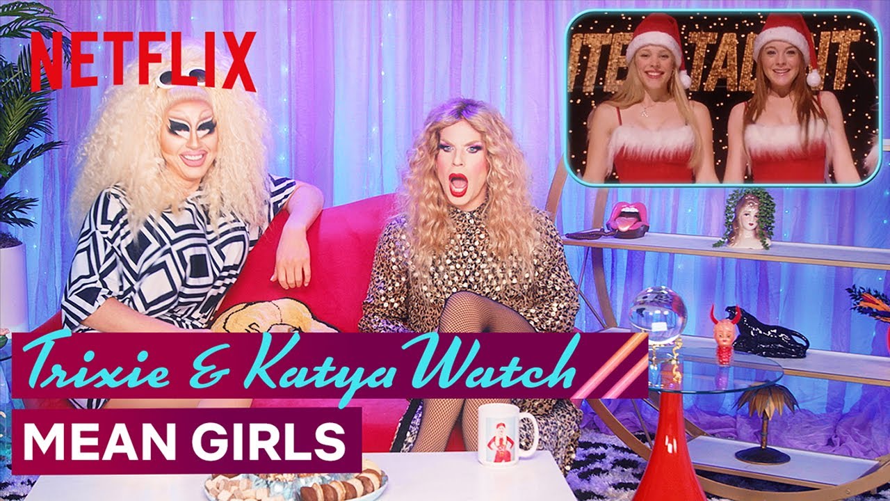 Drag Queens Trixie Mattel & Katya React to Mean Girls | I Like to Watch | Netflix