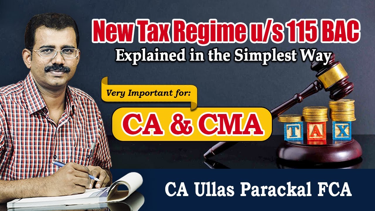New Tax Regime u/s 115 BAC (Very Important for 2024 CA & CMA Exam)- Explained in the Simplest Way