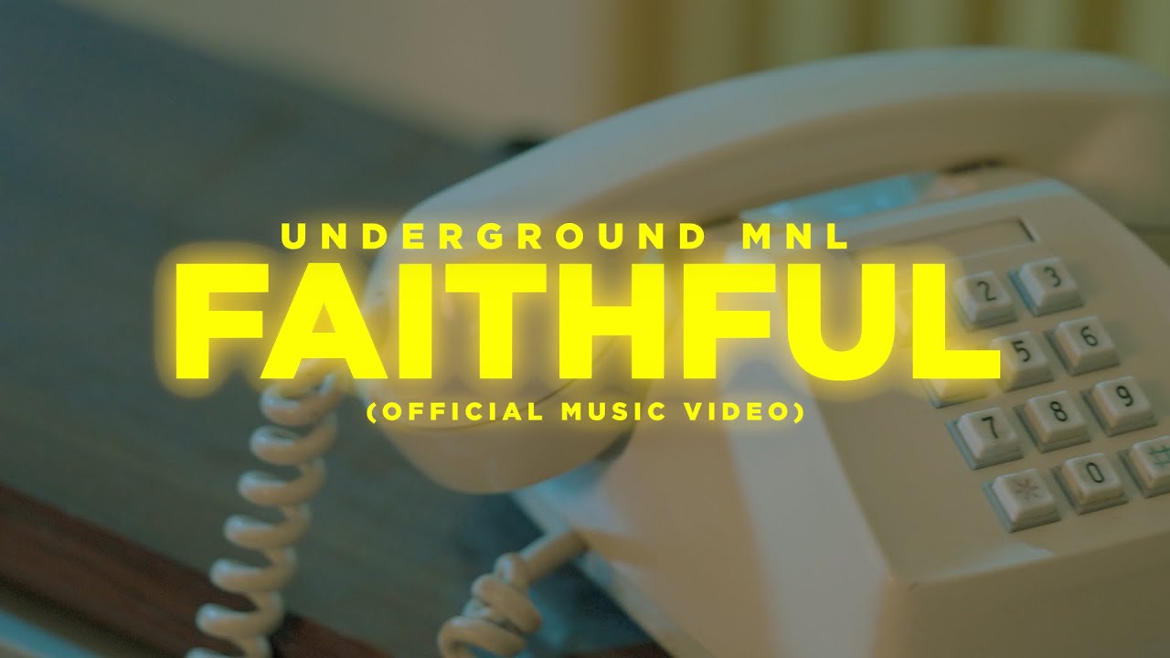 Underground Mnl - Faithful (Official Music Video) [Prod. by LYKO]
